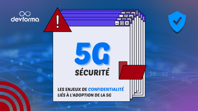 Les enjeux de confidentialité et de sécurité liés à l'adoption de la 5G