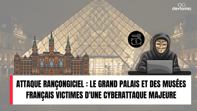 Attaque Rançongiciel : Le Grand Palais et des Musées français victimes d'une cyberattaque majeure