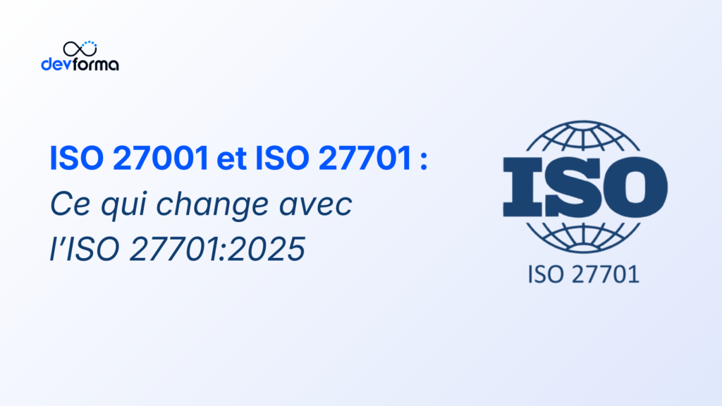 SO 27001 et ISO 27701 : Ce qui change avec ISO 27701:2025