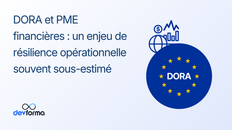DORA et PME financières un enjeu de résilience opérationnelle souvent sous-estimé