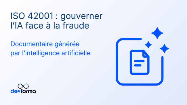ISO 42001 gouverner l’IA face à la fraude documentaire générée par l’IA
